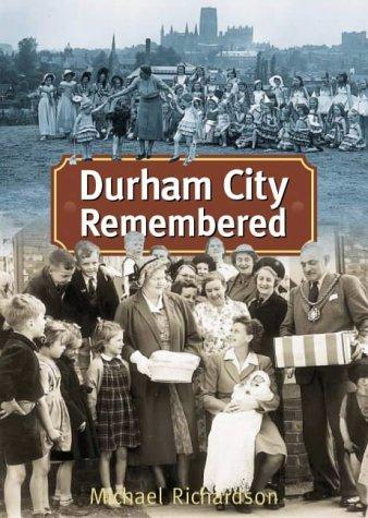 Durham City remembered