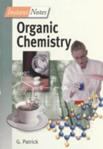 Instant Notes in Organic Chemistry (Instant Notes S.)