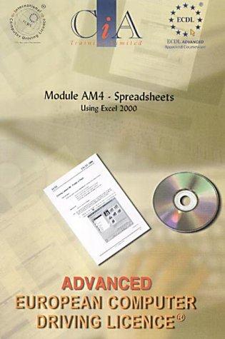 ECDL/ICDL Advanced Module AM4 Spreadsheets Using Excel 2000 (Ecdl Adv)