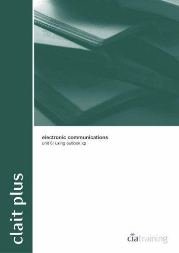 CLAIT Plus Unit 8 Electronic Communications Using Outlook XP (OCR New CLAIT Series)
