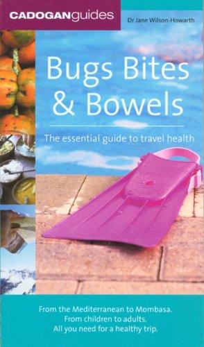 Bugs, Bites & Bowels, 4th (Cadogan Guides)