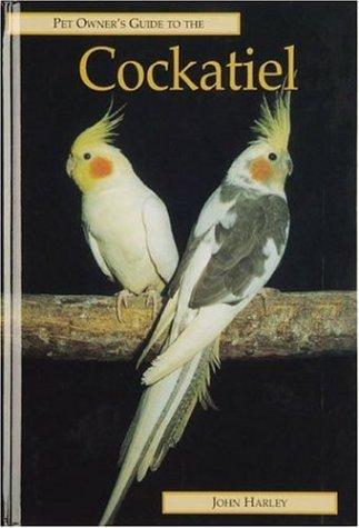 Cockatiel (Pet Owner's Guide)