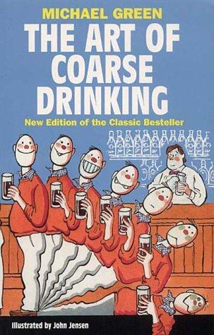 Art of Coarse Drinking