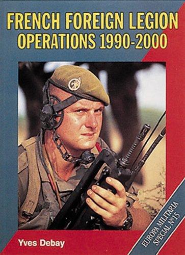 French Foreign Legion Operations 1990-2000 Europa Military Special #15