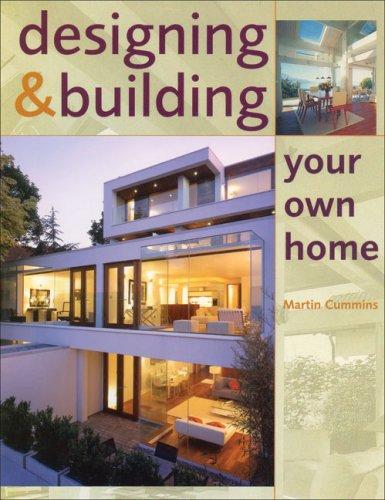 Designing and Building Your Own Home