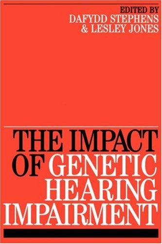 The Impact of genetic hearing impairment