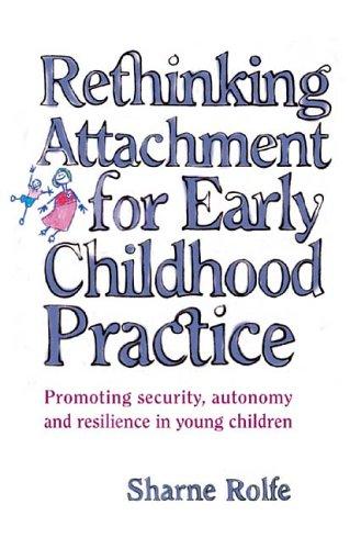 Rethinking Attachment for Early Childhood Practice