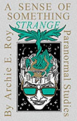 A Sense of Something Strange