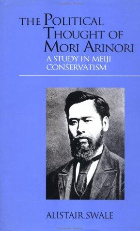 The Political Thought of Mori Arinori