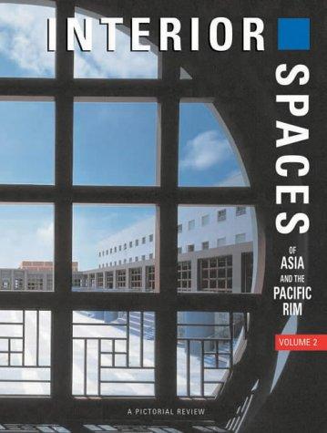 Interior Spaces of the Pacific Rim Vol 2 (International Spaces)
