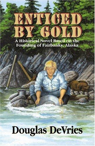 Enticed by Gold