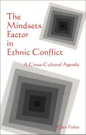 The mindsets factor in ethnic conflict