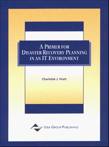 A Primer for Disaster Recovery Planning in an IT Environment