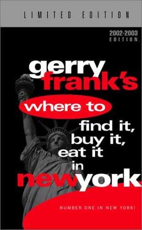 Gerry Frank's Where to Find It, Buy It, Eat It in New York (12th Edition, Limited Edition with Pullout Color Laminated Map)