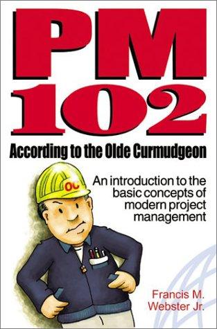 PM 102 According to the Olde Curmudgeon