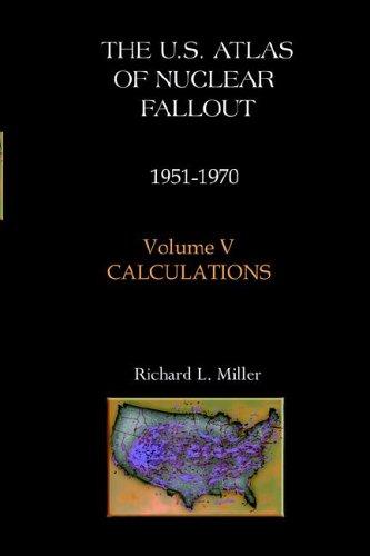 Calculations (The U.S. Atlas of Nuclear Fallout, Vol. 5)