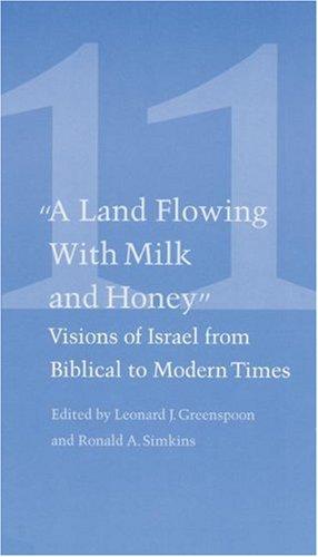 Studies in Jewish Civilization, Volume 11: "A Land Flowing with Milk and Honey"
