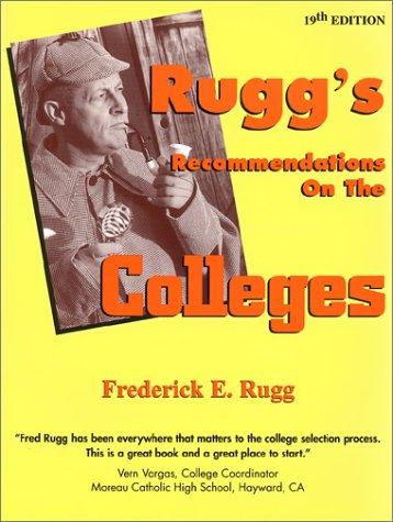 Rugg's Recommendations on the Colleges (19th Edition) (Rugg's Recommendations on the Colleges)