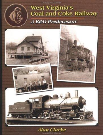 West Virginia's Coal & Coke Railway