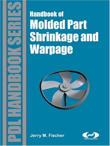 Handbook of Molded Part Shrinkage and Warpage