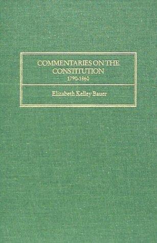 Commentaries on the Constitution, 1790-1860