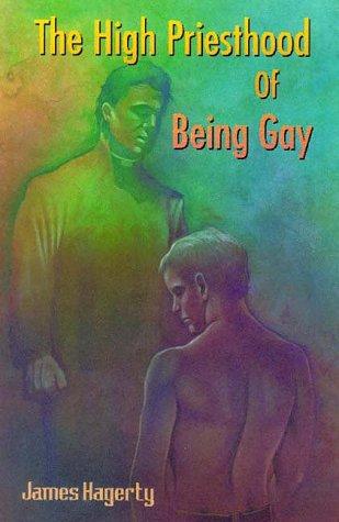 The high priesthood of being gay