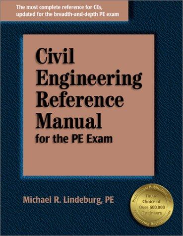 Civil engineering reference manual for the PE exam