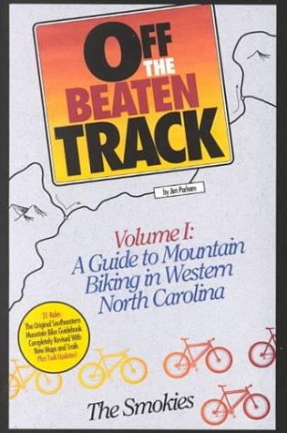 Off the Beaten Track - A Guide to Mountain Biking in Western North Carolina