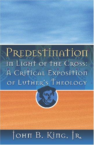 Predestination in the Light of the Cross