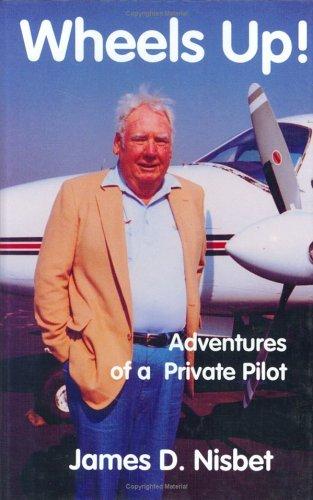 Wheels Up! Adventures of a Private Pilot