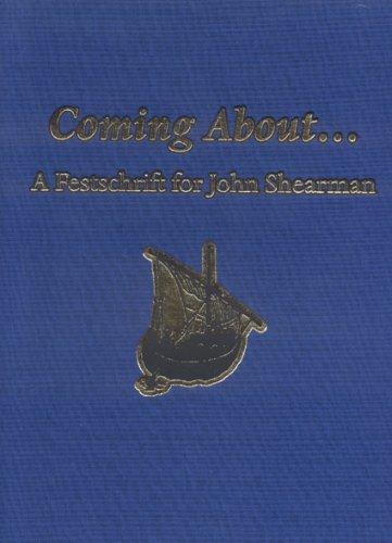 Coming about-- a festschrift for John Shearman