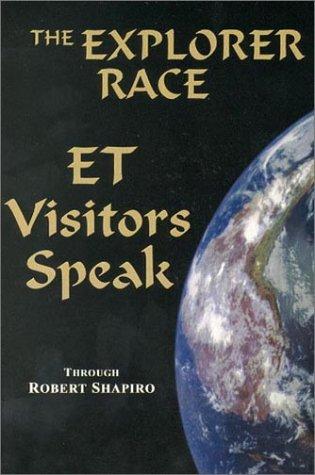 ET Visitors Speak (The Explorer Race Series) (Explorer Race)