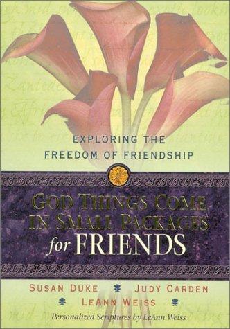 God things come in small packages for friends