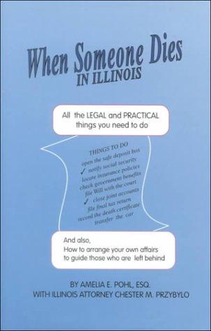 When Someone Dies in Illinois All the Legal & Practical Things You Need to Do