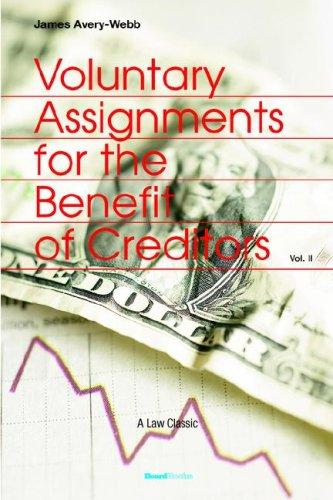 Voluntary Assignments for the Benefit of Creditors, Vol. 2