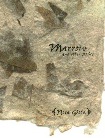Marrow and other stories