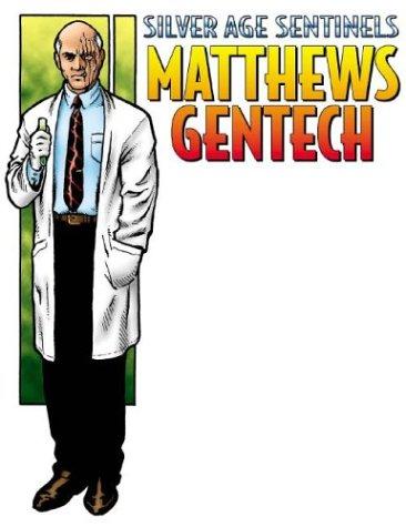 Silver Age Sentinels From the Files of Matthews Gentech (Silver Age Sentinels)