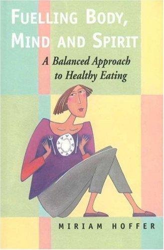 Fuelling Body, Mind and Spirit