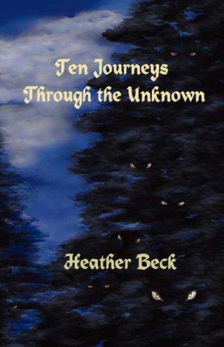 Ten Journeys Through The Unknown