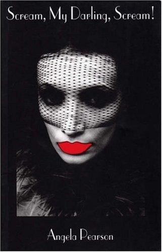 Scream, My Darling, Scream