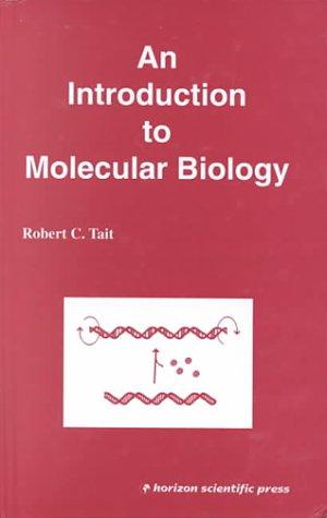 An introduction to molecular biology