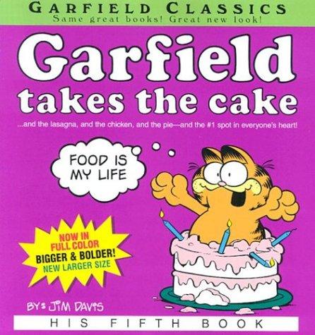 Garfield Takes the Cake (Davis, Jim, Garfield Classics.)