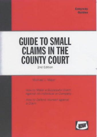 Guide to Small Claims in the County Court (Key Advice Guides)