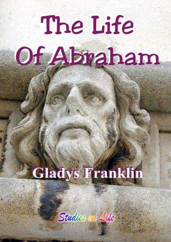The Life of Abraham