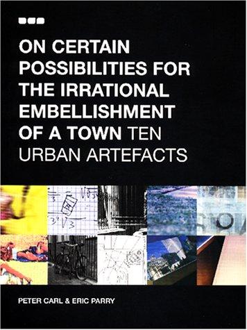 On certain possibilities for the irrational embellishment of a town