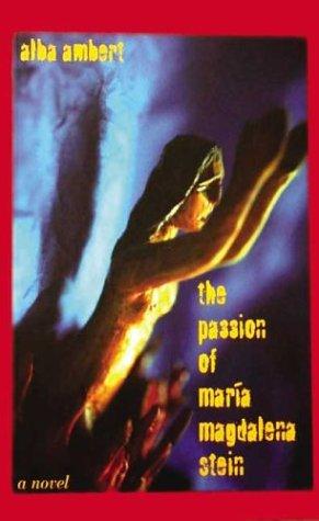The Passion of María Magdalena Stein