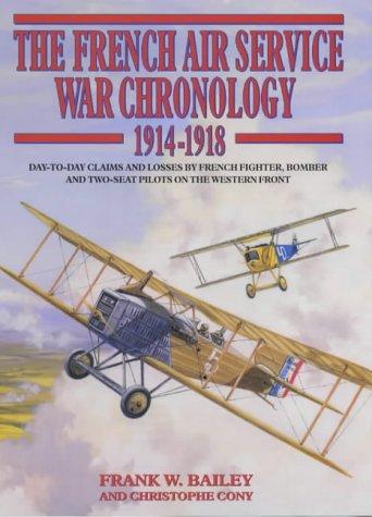 French Air Service War Chronology, 1914-1918