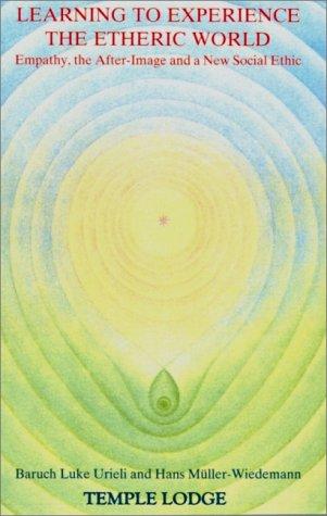 Learning to Experience the Etheric World