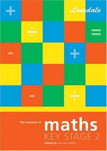 The Essentials of Maths Key Stage Two (School Revision Guide)