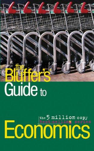 The Bluffer's Guide to Economics, Revised
